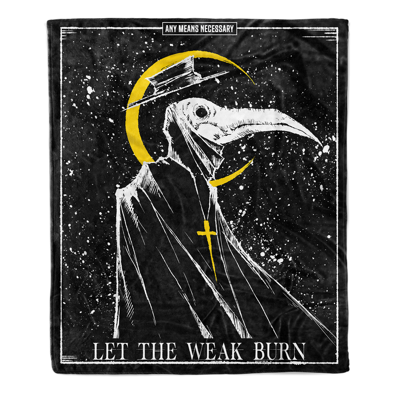 Let The Weak Burn Fleece Blanket