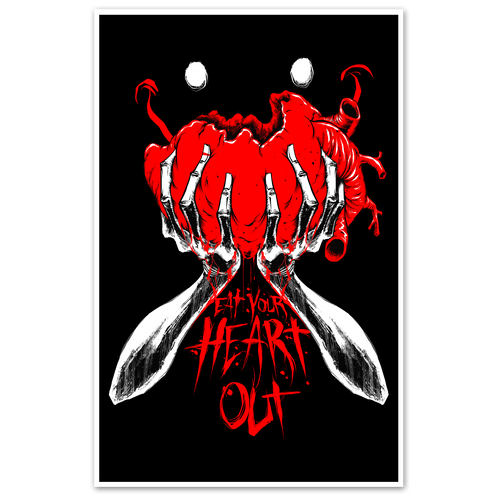 Eat Your Heart Out Print