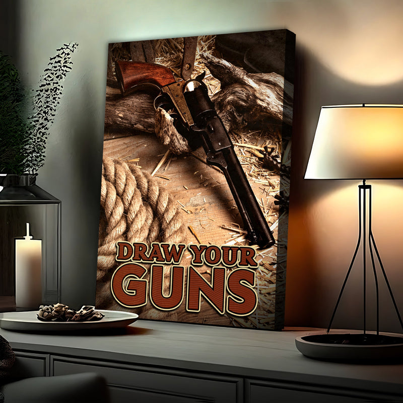 Draw Your Guns Western Sayings For Signs