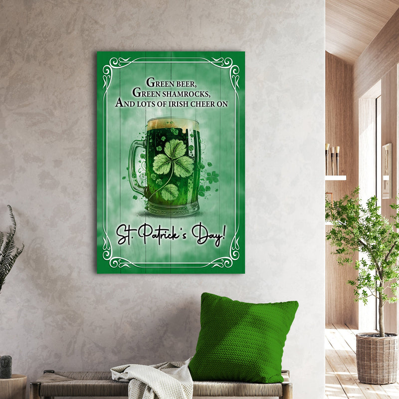 Green Beer, Green Shamrocks St. Patrick's Day Sign
