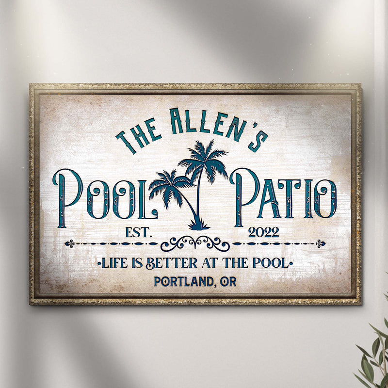 Life Is Better At The Pool And Patio Sign